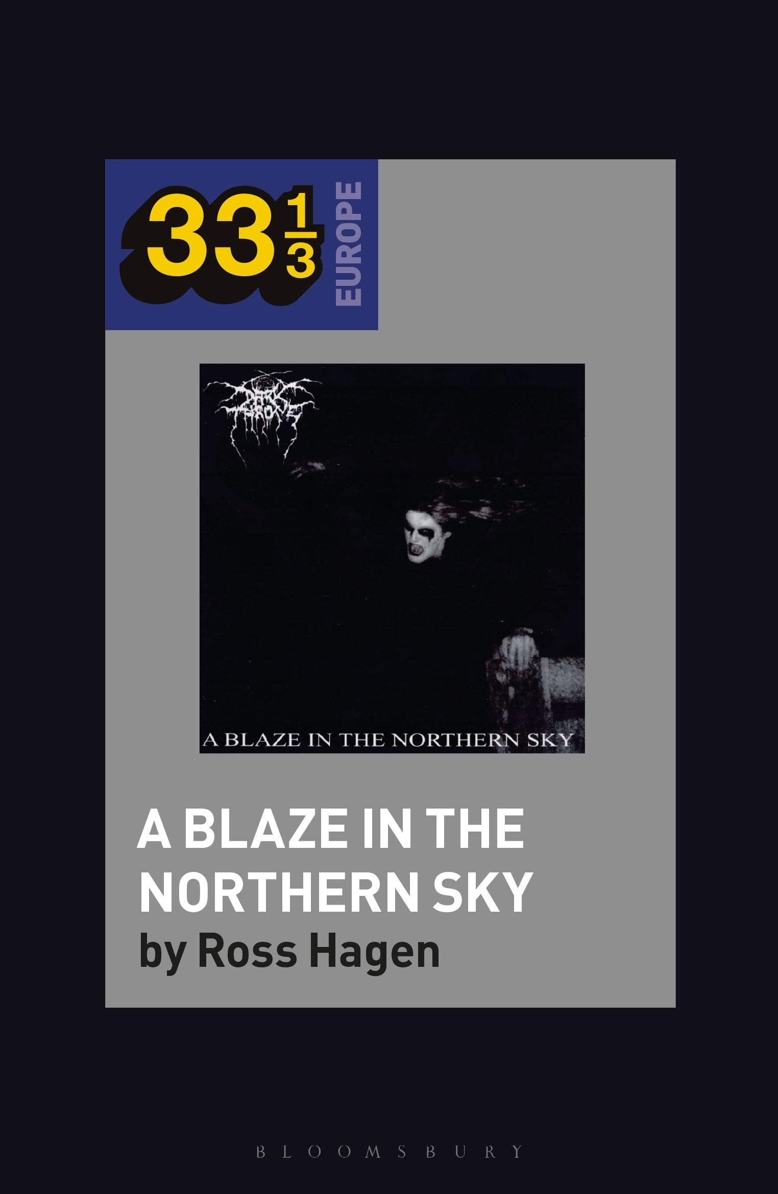 Darkthrone’s A Blaze in the Northern Sky (33 1/3 Europe)