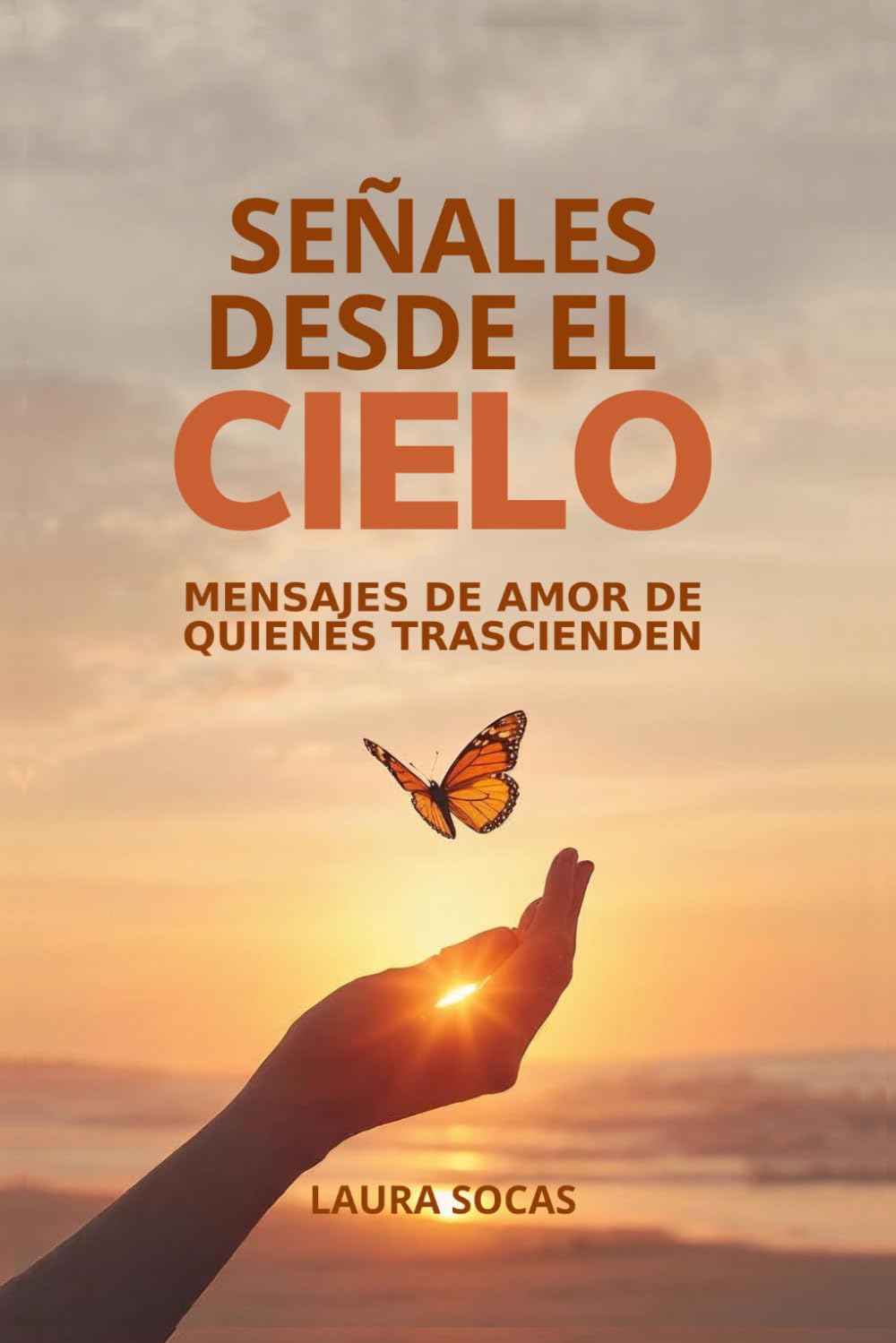 Señales desde el Cielo: Mensajes de amor de quienes trascienden (Spanish Edition)      Paperback – March 25, 2026