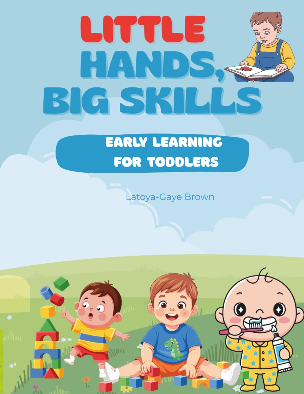 Little Hands, Big Skills: Early Learning for Toddlers
