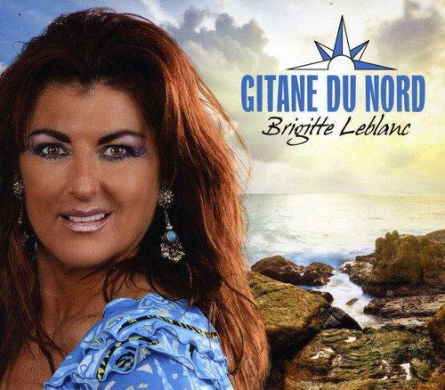 Gitane Du Nord [Audio CD] Brigitte Leblanc