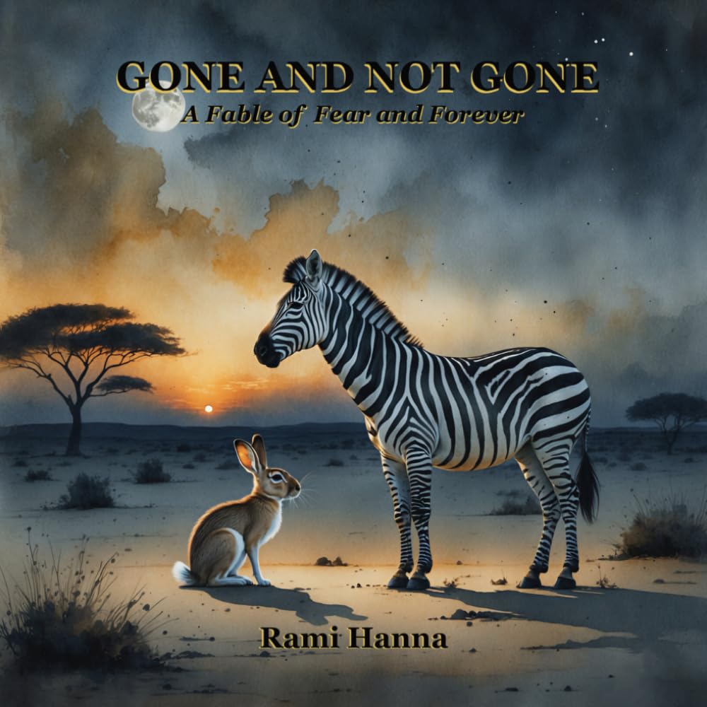GONE AND NOT GONE: A FABLE OF FEAR AND FOREVER (Mystical Tales: Fables for the Inner Journey)