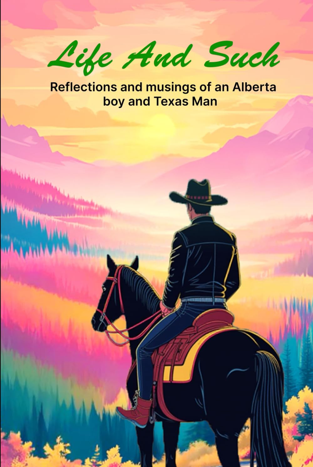 Life and Such: Reflections And Musings of An Alberta Boy And Texas Man