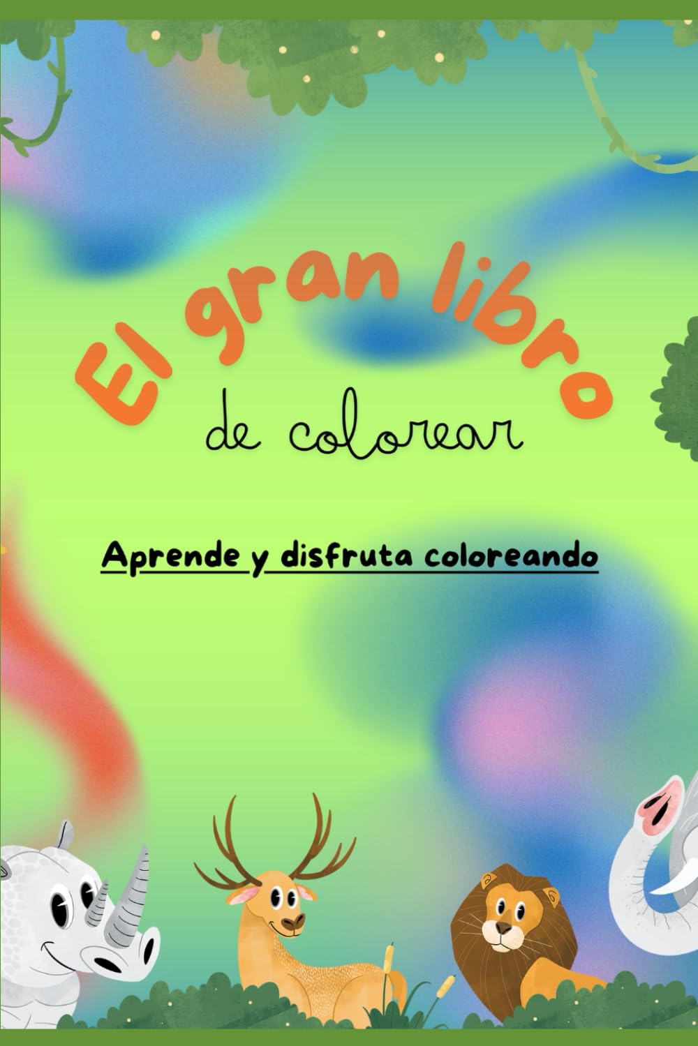 El Gran libro de Colorear: Aprende y Disfruta Coloreando