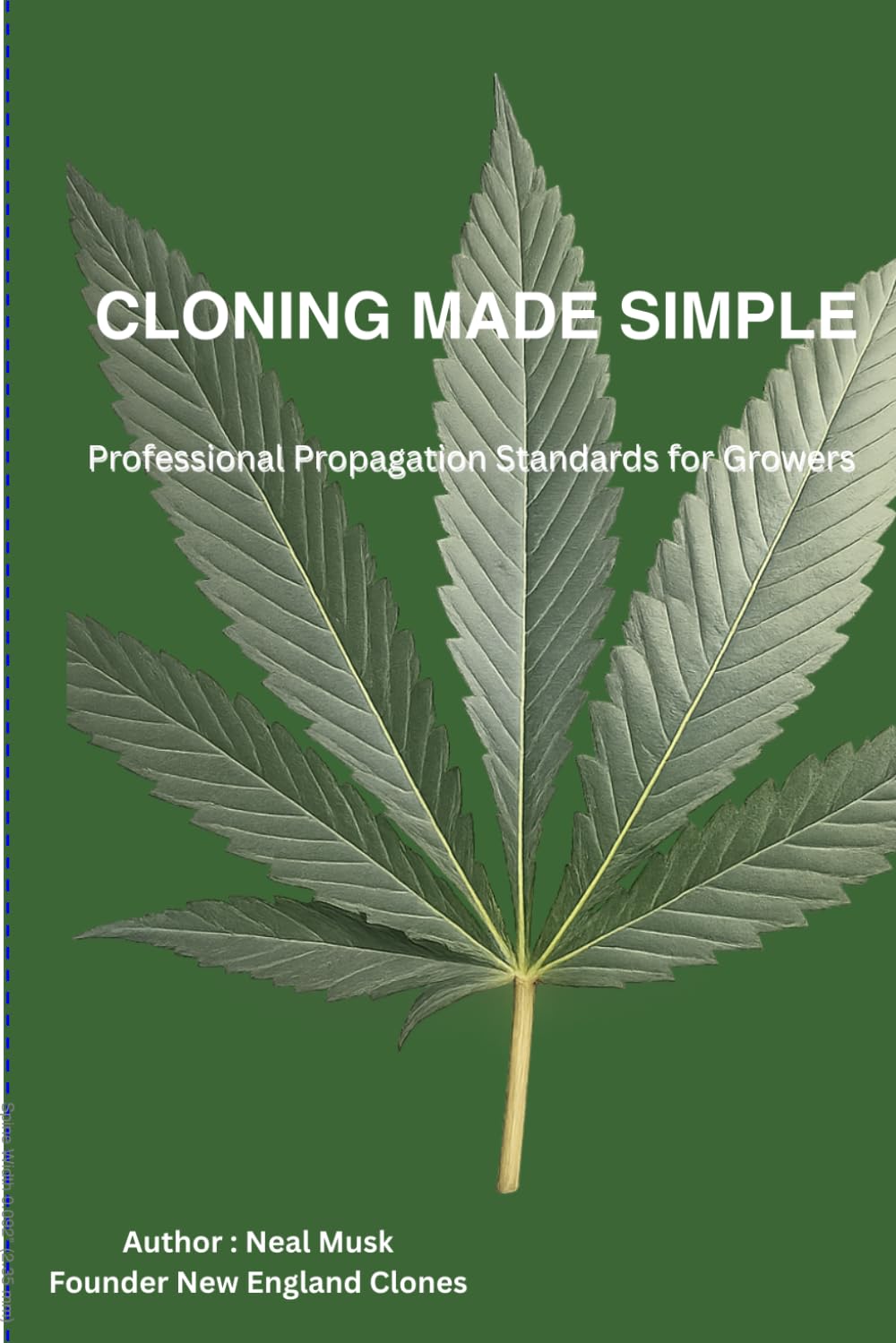 Cloning Made Simple: Professional Propagation Standards for Growers (Growing Made Simple Series)