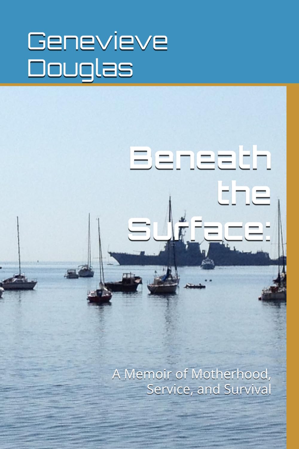 Beneath the Surface:: A Memoir of Motherhood, Service, and Survival