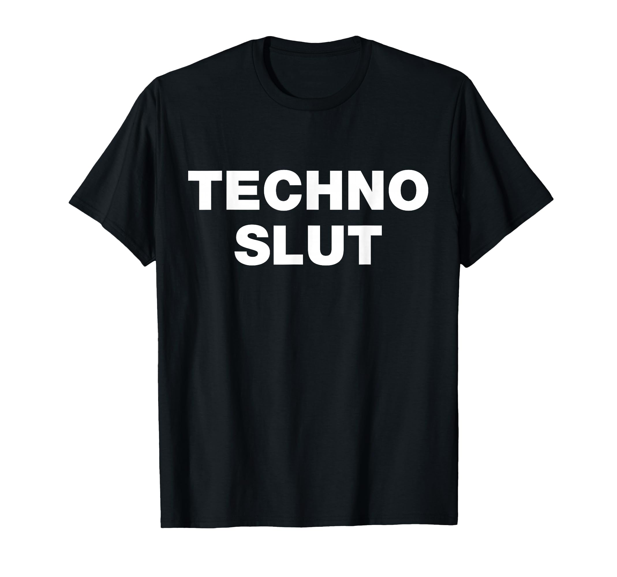 Techno Slut EDM Music Festival Rave Party T-Shirt