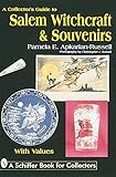 A Collector's Guide to Salem Witchcraft & Souvenirs (A Schiffer Book for Collectors)