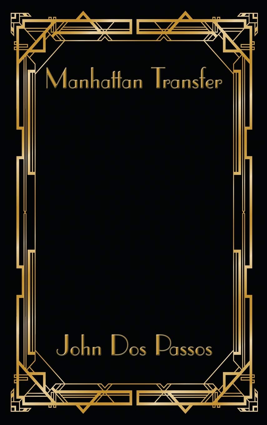 Manhattan Transfer: A Novel of New York
