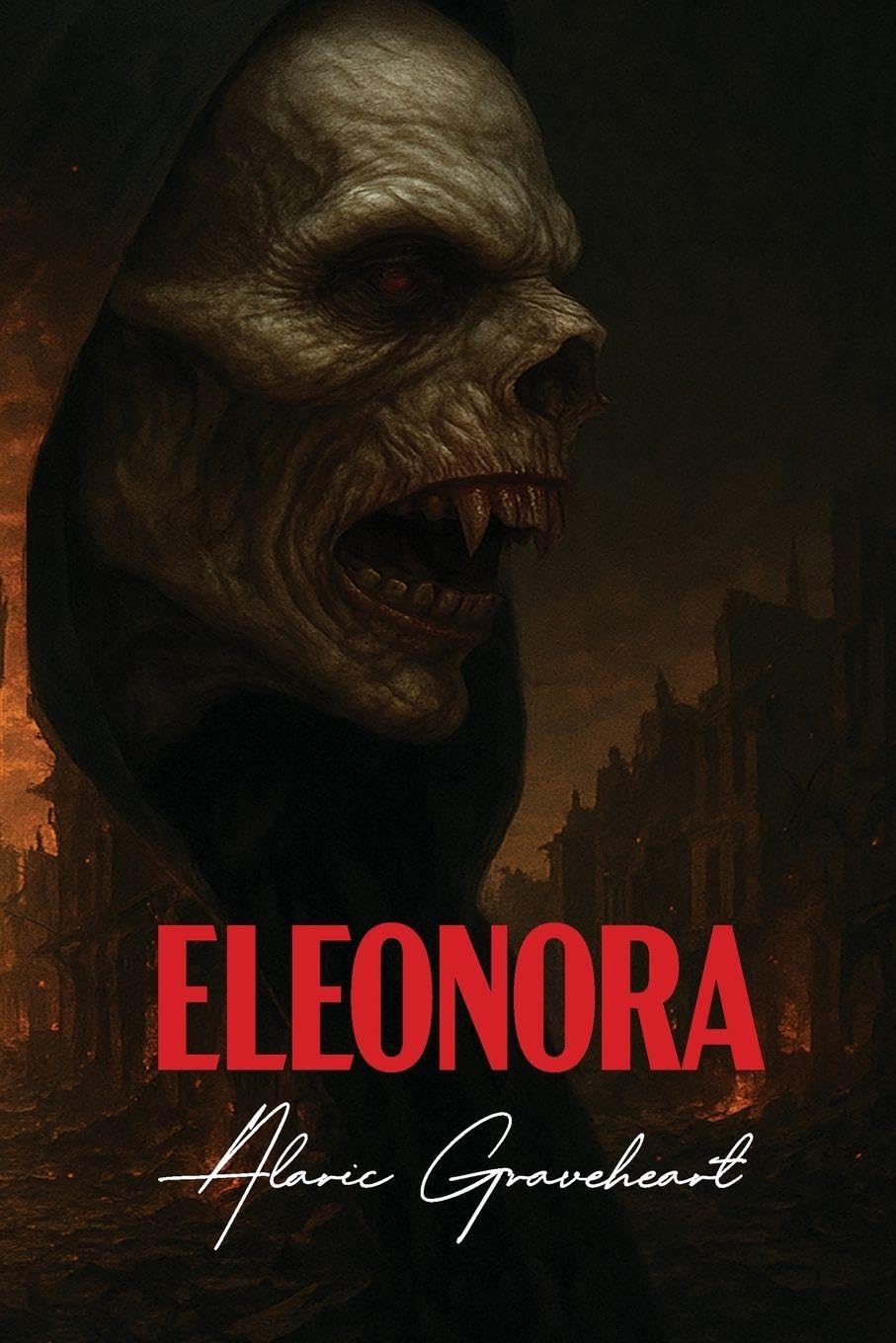 Eleonora: Rise Of The Blood Queen: 1 (The Blood Queen Chronicles)