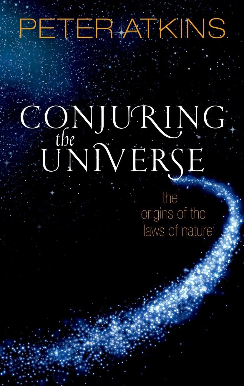 Conjuring the Universe by Peter Atkins - 9780198813378