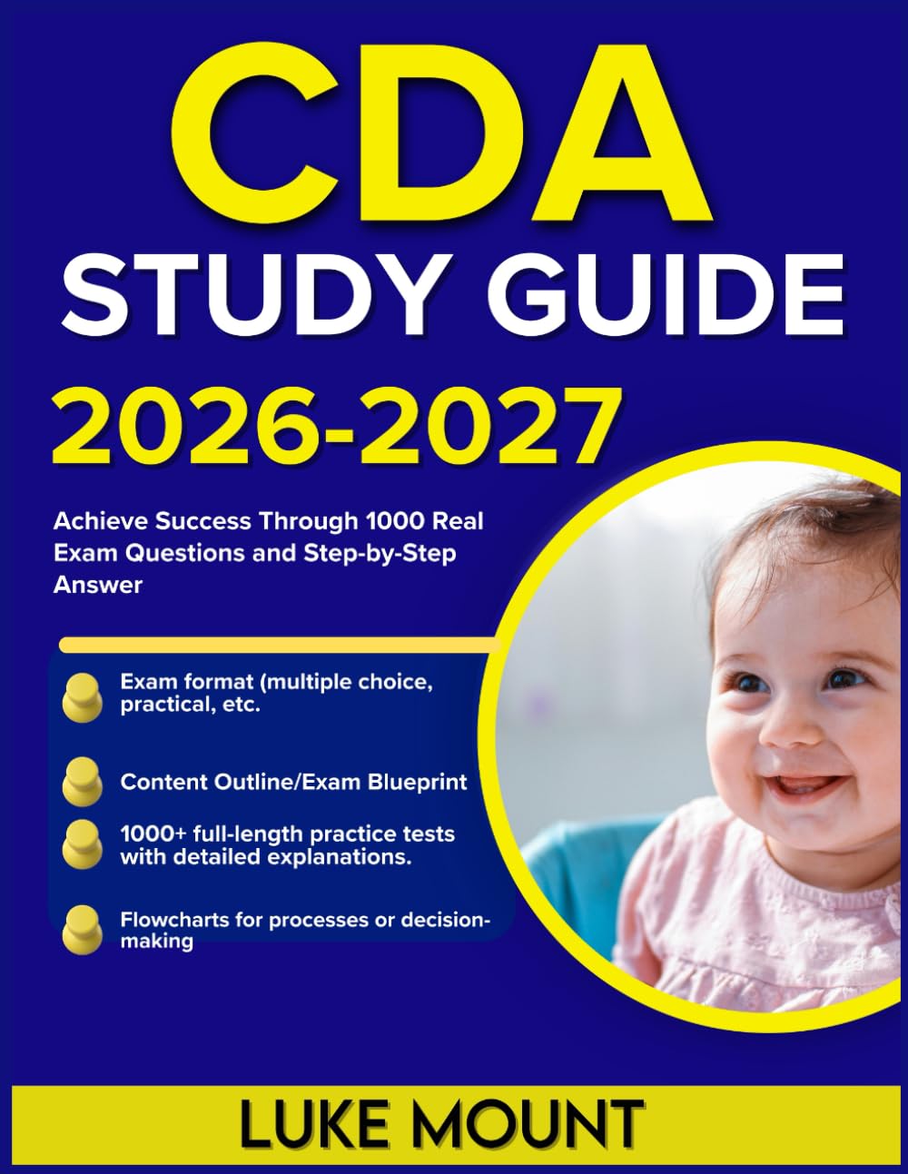 CDA STUDY GUIDE 2026-2027: Achieve Success Through 1000 Real Exam Questions and Step-by-Step Answer
