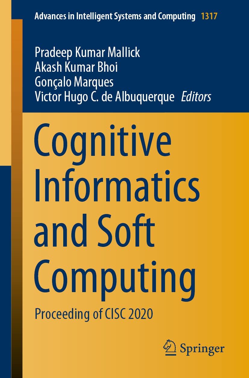 Cognitive Informatics and Soft Computing: Proceeding of CISC 2020: 1317 (Advances in Intelligent Systems and Computing)