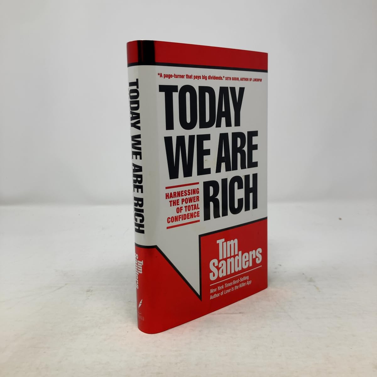 Today We Are Rich: Harnessing the Power of Total Confidence