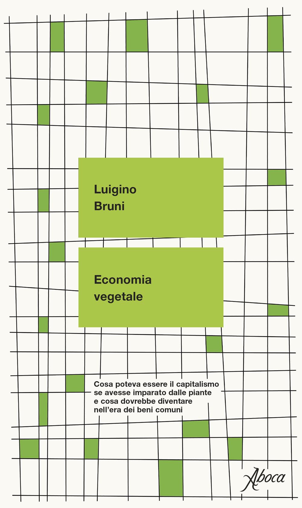 Economia Vegetale. Cosa Poteva Essere Il Capitalismo Se Avesse Imparato Dalle Piante E Cosa Dovrebbe Diventare Nell’Era Dei Beni Comuni - 4