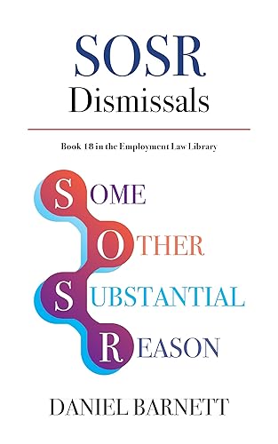 SOSR Dismissals: Some Other Substantial Reason Dismissals (Employment Law Library Book 18)