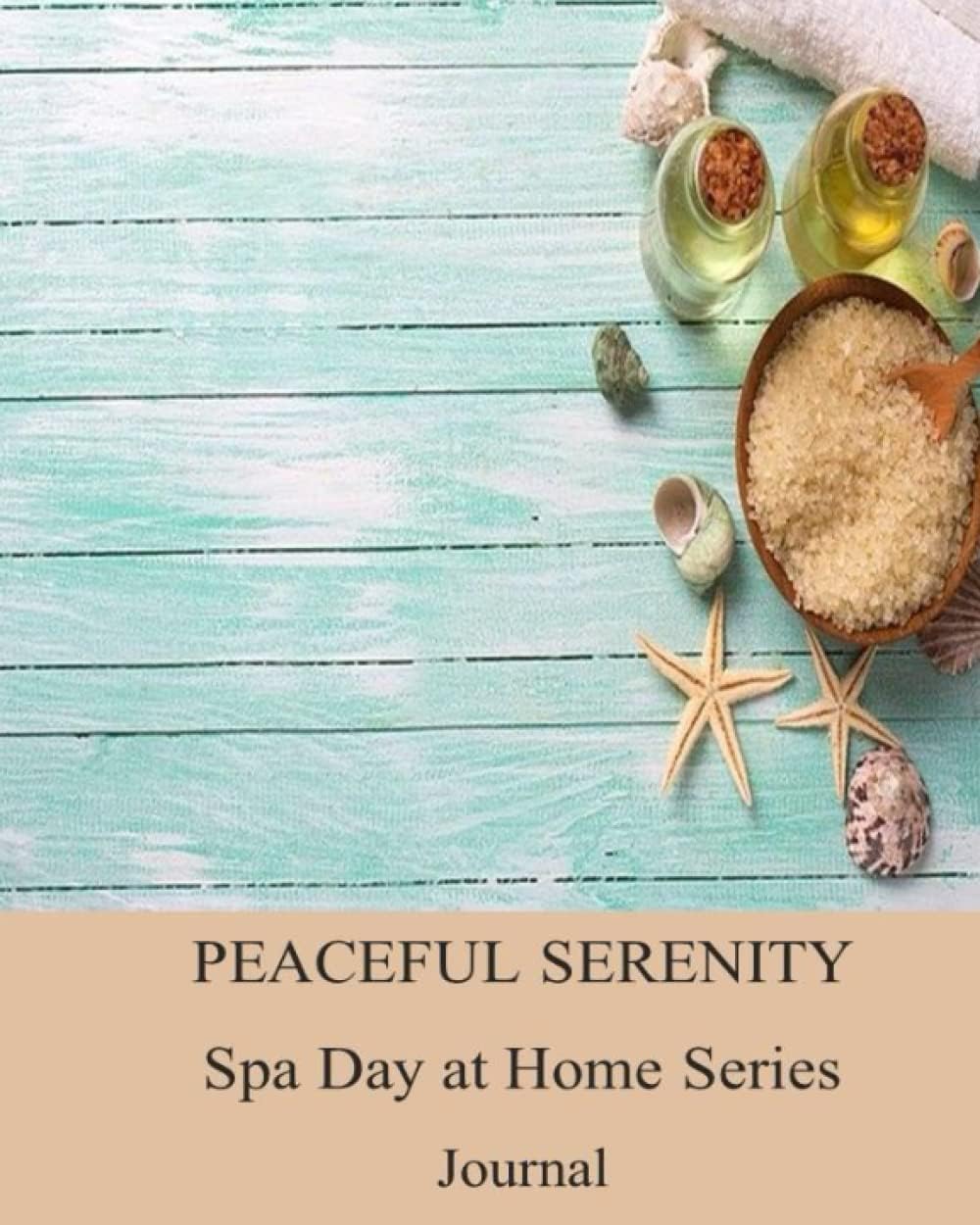 Independently published Peaceful Serenity Spa Day At Home Series - Journal 12