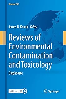 Reviews of Environmental Contamination and Toxicology Volume 255: Glyphosate