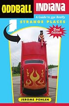 Oddball Indiana: A Guide to 350 Really Strange Places (Oddball series)