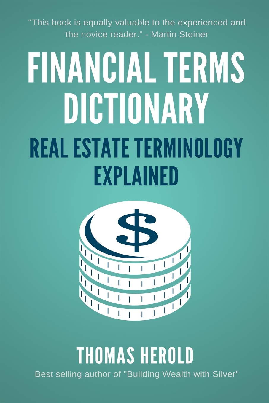 Financial Terms Dictionary - Real Estate Terminology Explained: 7 (Financial Dictionary)