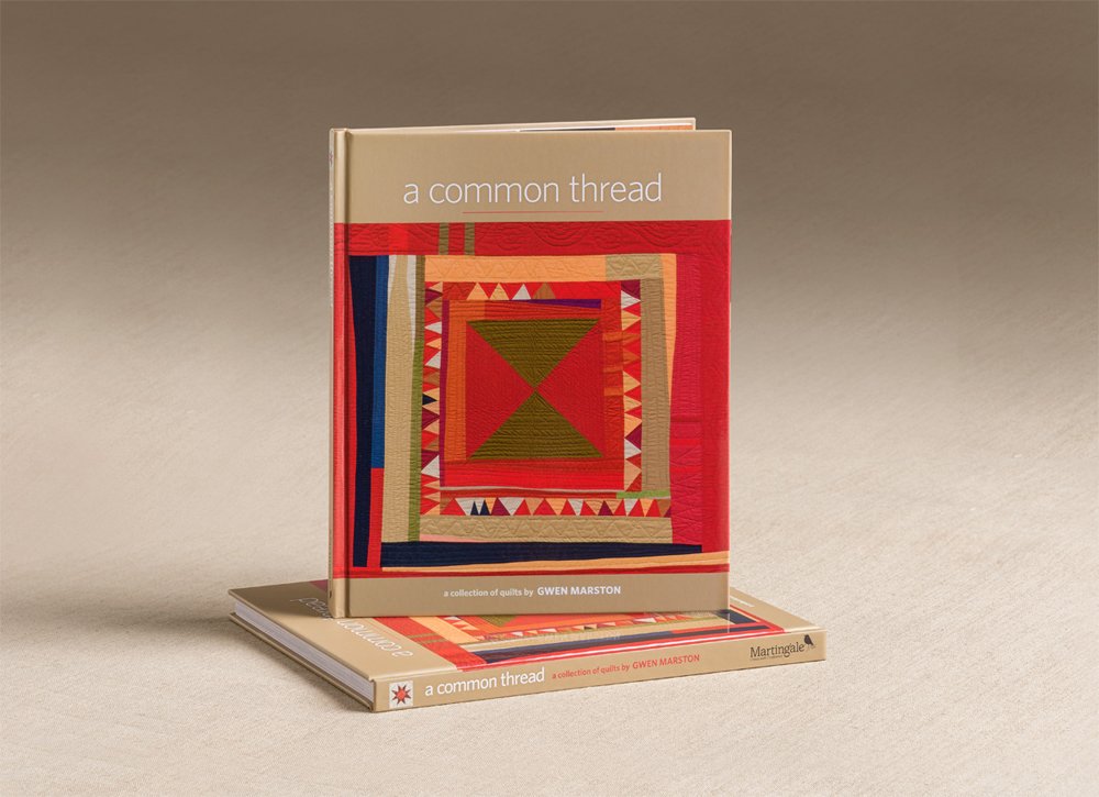 A Common Thread: A Collection of Quilts