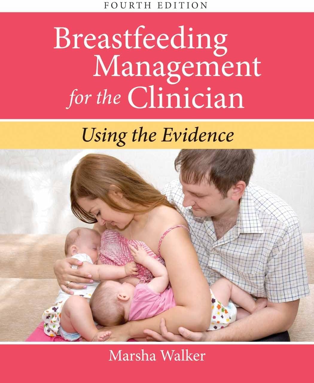 Breastfeeding Management for the Clinician: .