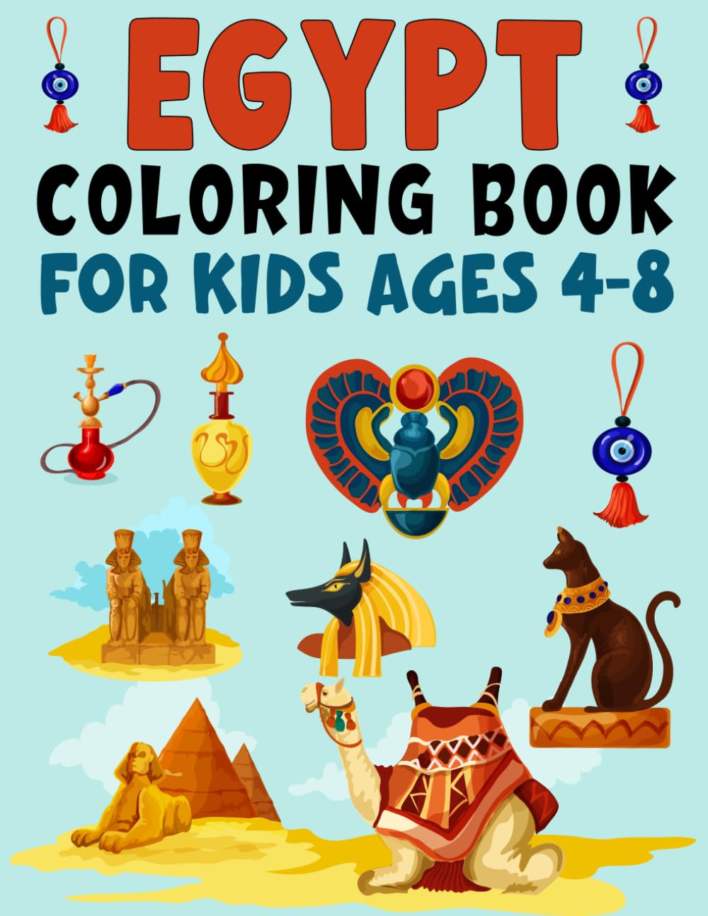 Egypt Coloring Book for Kids ages 4-8: Explore Ancient Treasures with Vibrant Colors