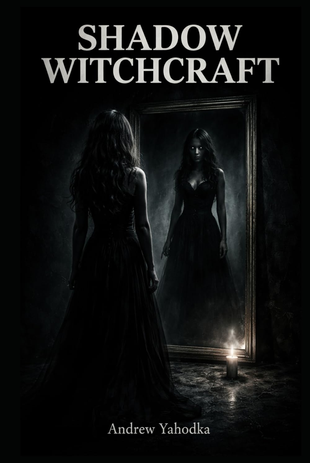 Shadow Witchcraft: Dark Rituals to Face What You've Been Avoiding, Transform Your Fear Into Power, and Stop Running from the Part of You That Knows (Somatic Witchcraft)