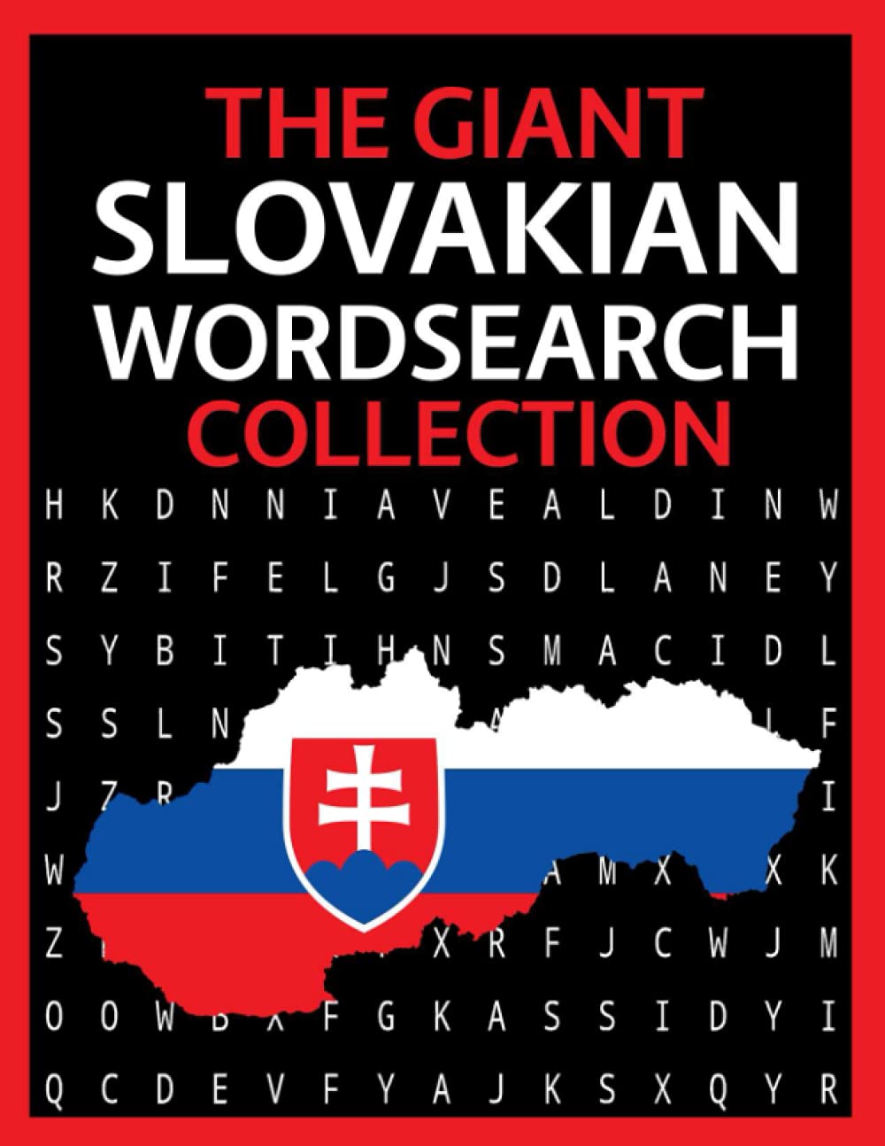 The Giant Slovakian Wordsearch Collection: 300 Huge Slovakian Language Word Search Puzzles!