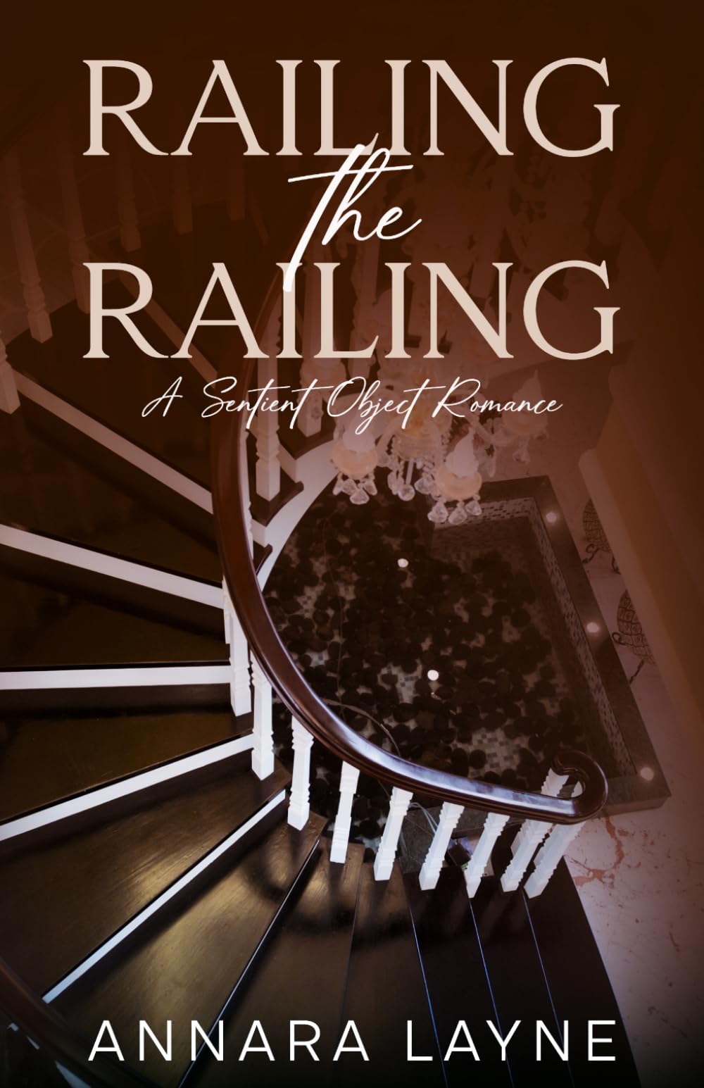 Railing the Railing: A Sentient Object Romance (Objects of Desire)