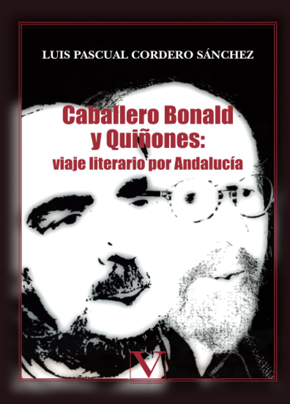 Caballero Bonald y Quiñones: viaje literario por Andalucía (Ensayo)