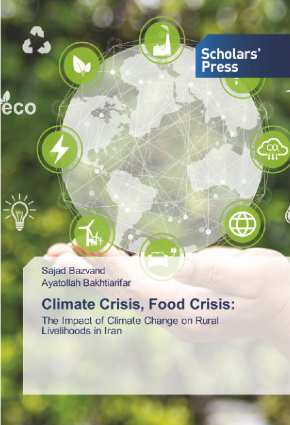 Climate Crisis, Food Crisis:: The Impact of Climate Change on Rural Livelihoods in Iran