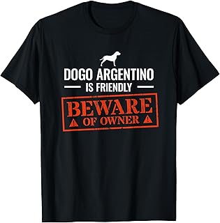 Funny Dogo Argentino Dog Owner T-Shirt Dog Lover Gift T-Shirt for Men Women