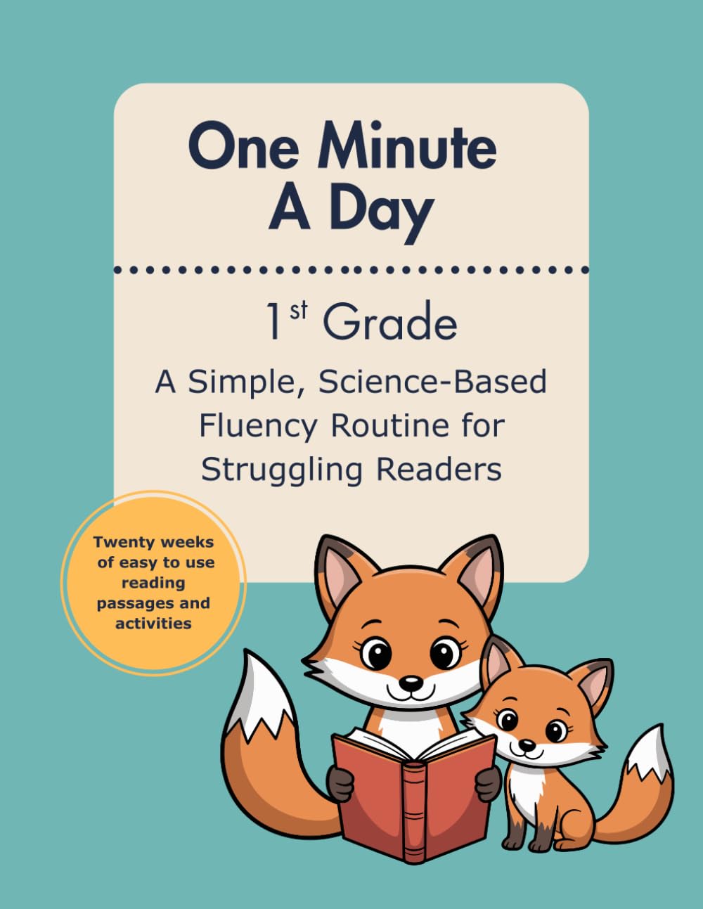 One Minute a Day 1st Grade Reading Practice: A Simple, Science-Based Fluency Routine for Struggling Readers