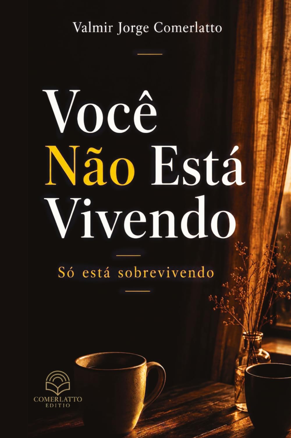 Você Não Está Vivendo: Só está sobrevivendo