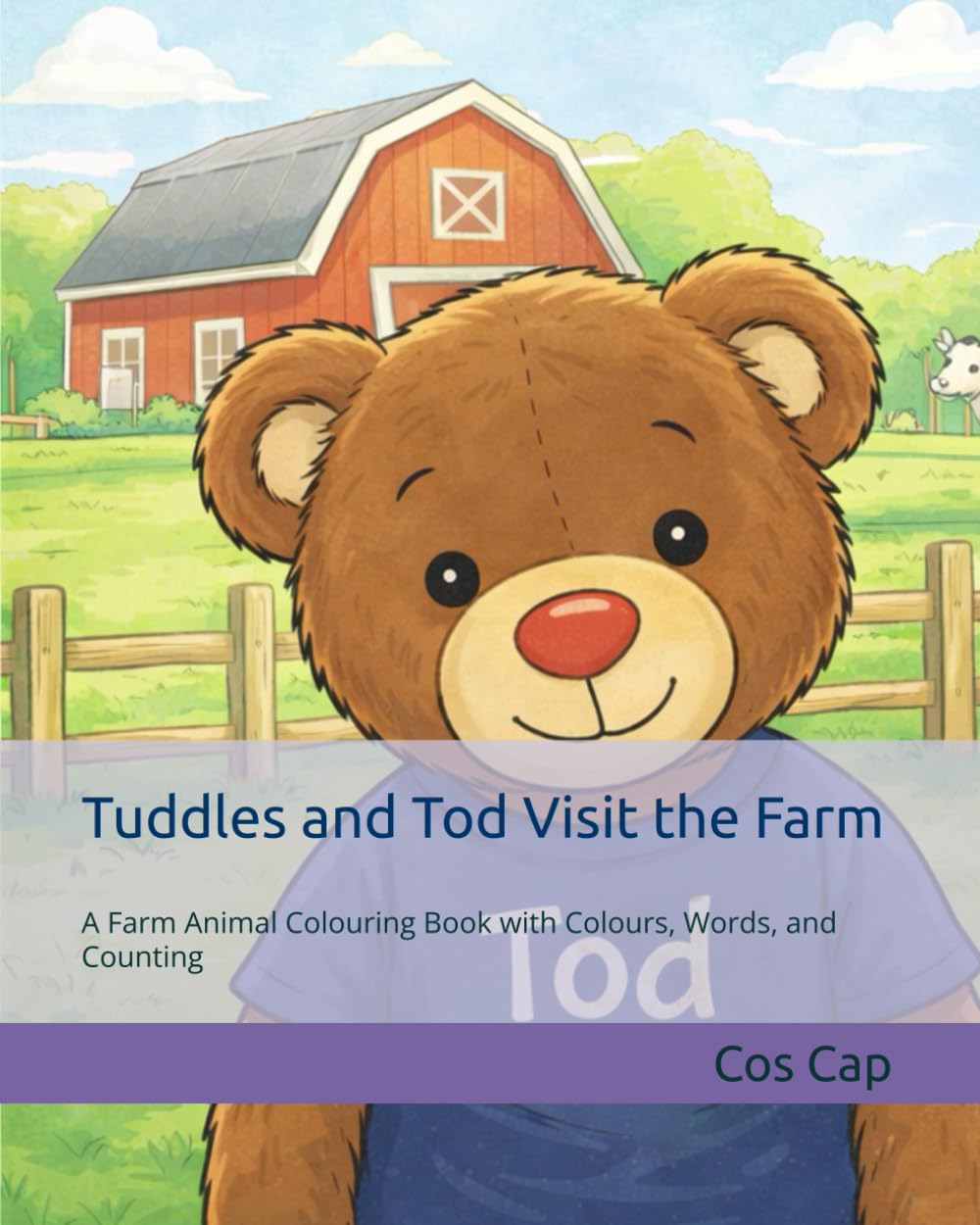 Tuddles and Tod Visit the Farm: A Farm Animal Colouring Book with Colours, Words, and Counting
