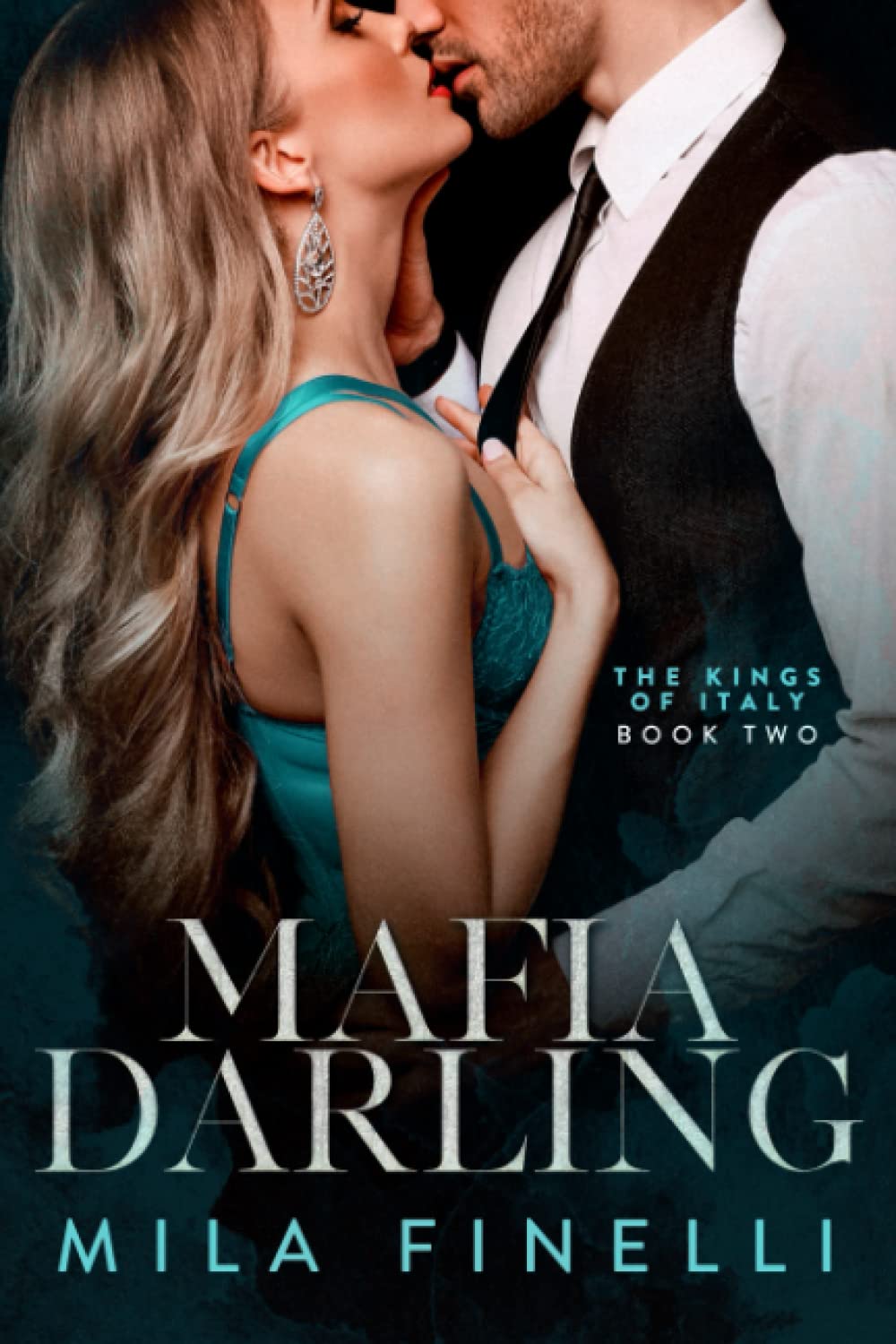 Mafia Darling: An Italian Dark Mafia Romance (The Kings of Italy)