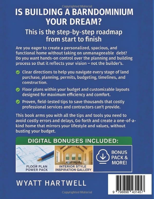 Building Your Barndominium: A Step-by-Step Guide with Floor Plans, Cost-Saving Tips and Proven Strategies to Build an Affordable, Custom Barndominium Without Costly Errors - Image 2