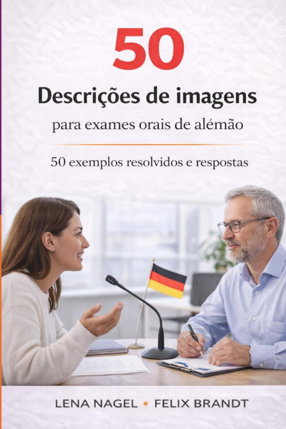 50 DESCRIÇÕES DE IMAGENS PARA EXAMES ORAIS DE ALEMÃO: DESCRIÇÃO DE IMAGENS - NIVEL B1–B2 (Exame de Alemão B1–B2: Preparação para o Exame de Alemão para Falantes de Português)
