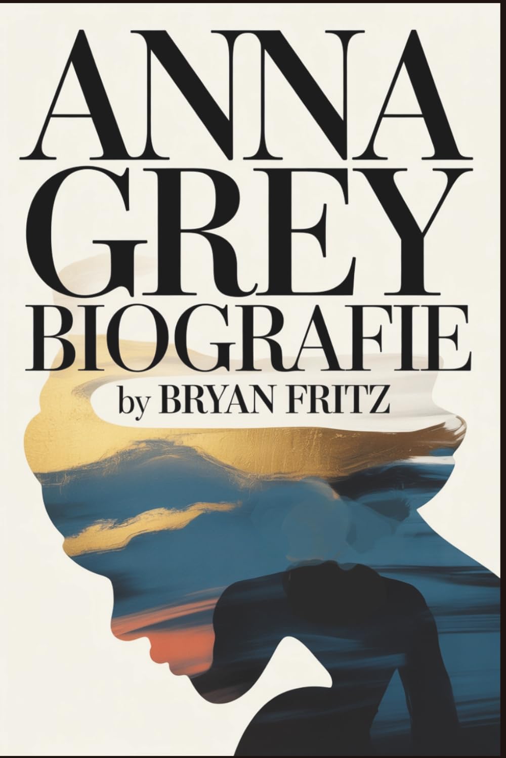 Anna Grey Biografie: Eine Geschichte über Selbstfindung, Kreativität und Einfluss