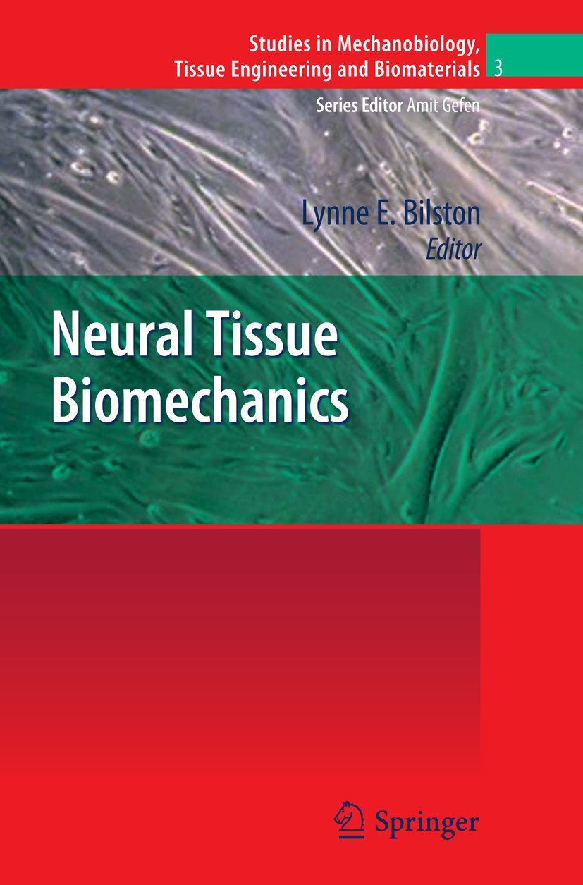 Buy Neural Tissue Biomechanics 3 (Studies in Mechanobiology, Tissue