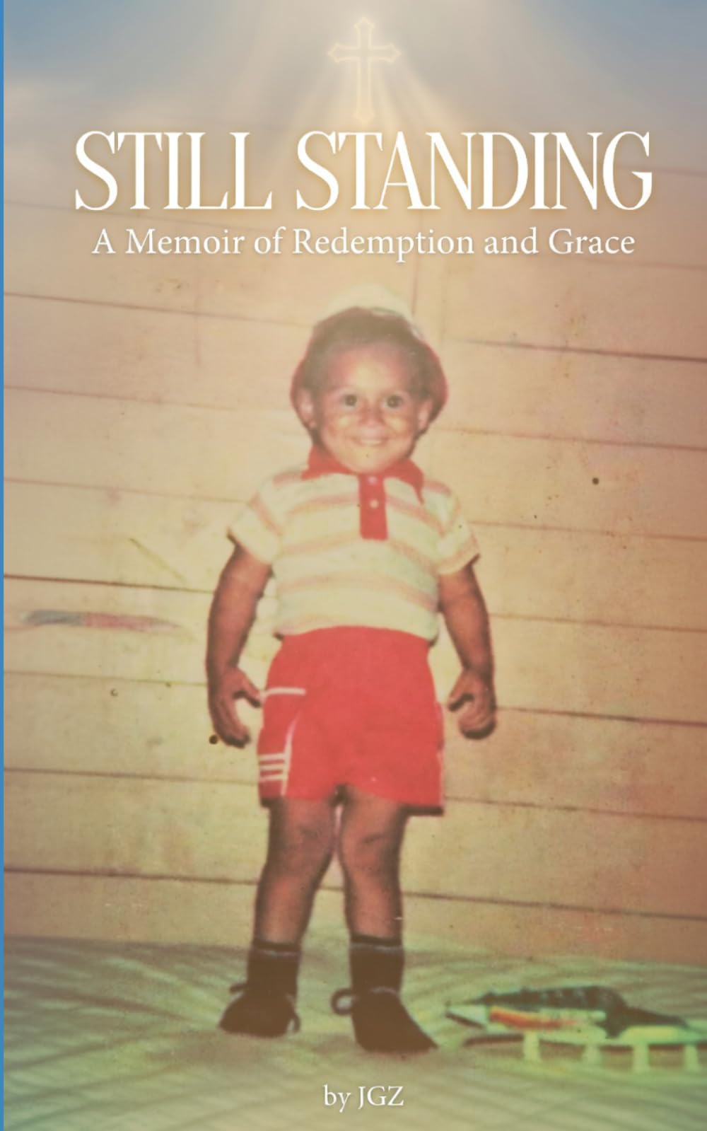 Still Standing: A Memoir of Redemption and Grace