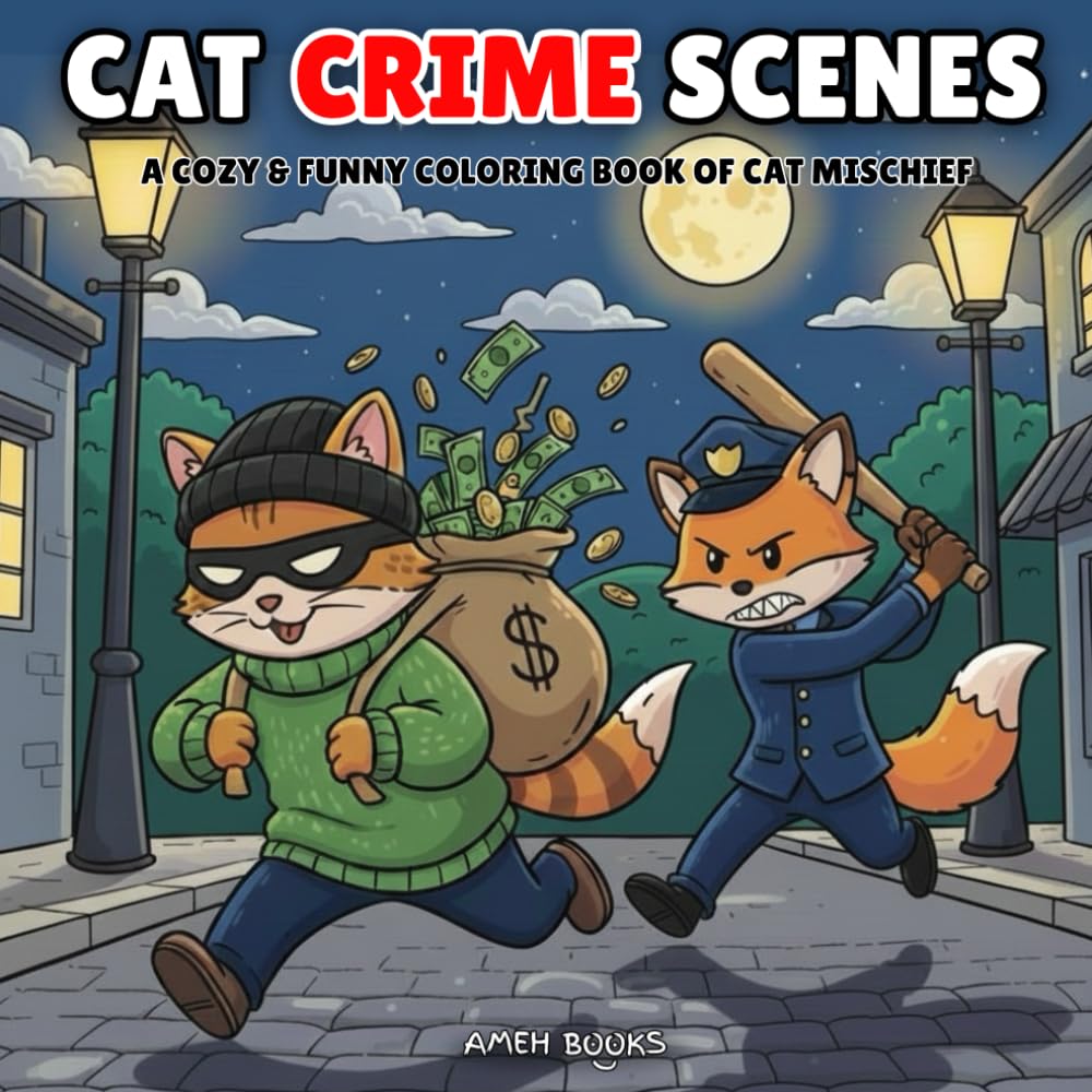 Cat Crime Scenes: A Cozy & Funny Coloring Book for Adults - Cute, Silly Cat Mischief Scenes with Cozy Vibes to Color for Relaxation and Stress Relief: ... and Coloring Fans (Cozy Corners Coloring)