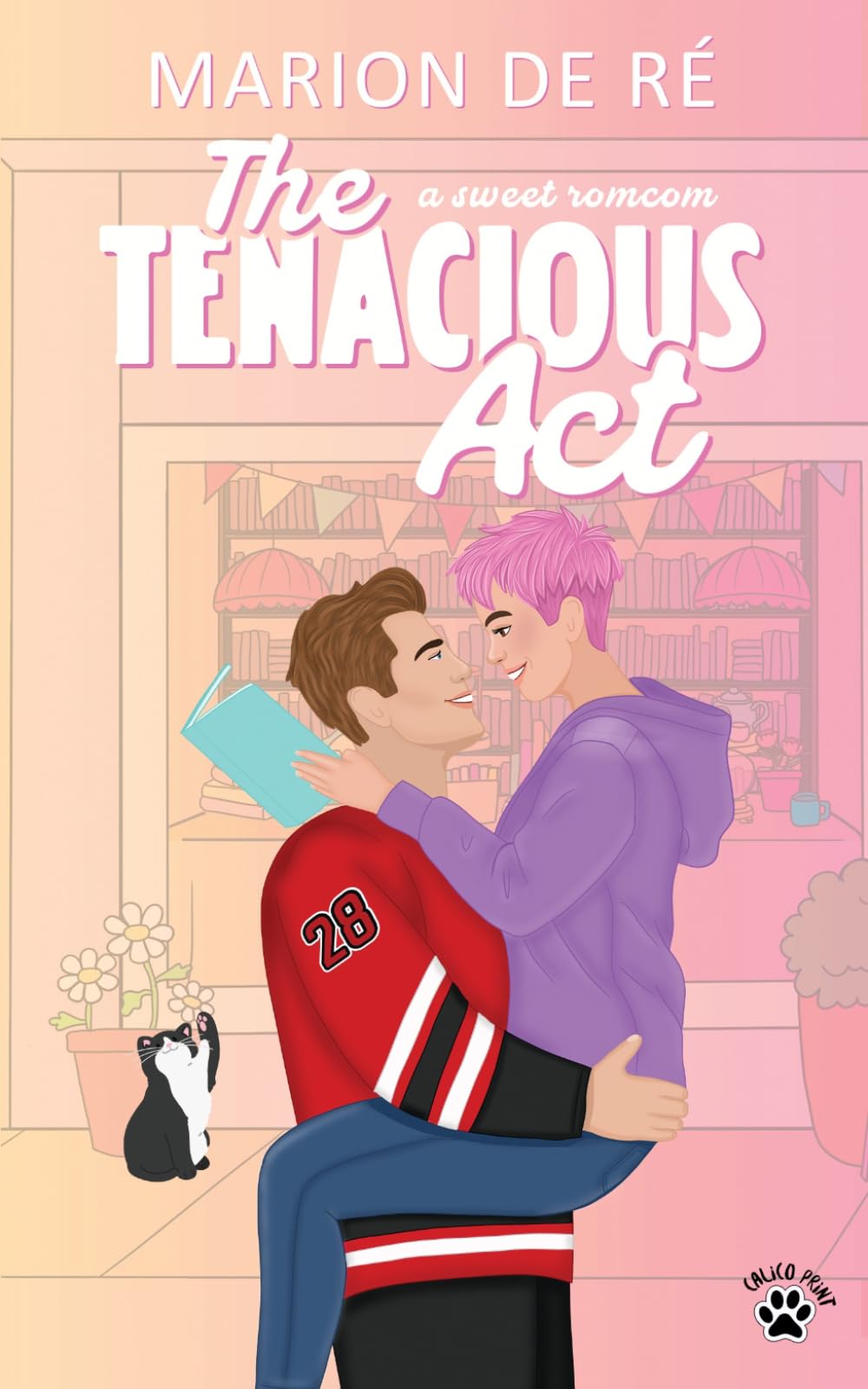 The Tenacious Act: A Sweet Hockey Romcom (One More Chapter)
