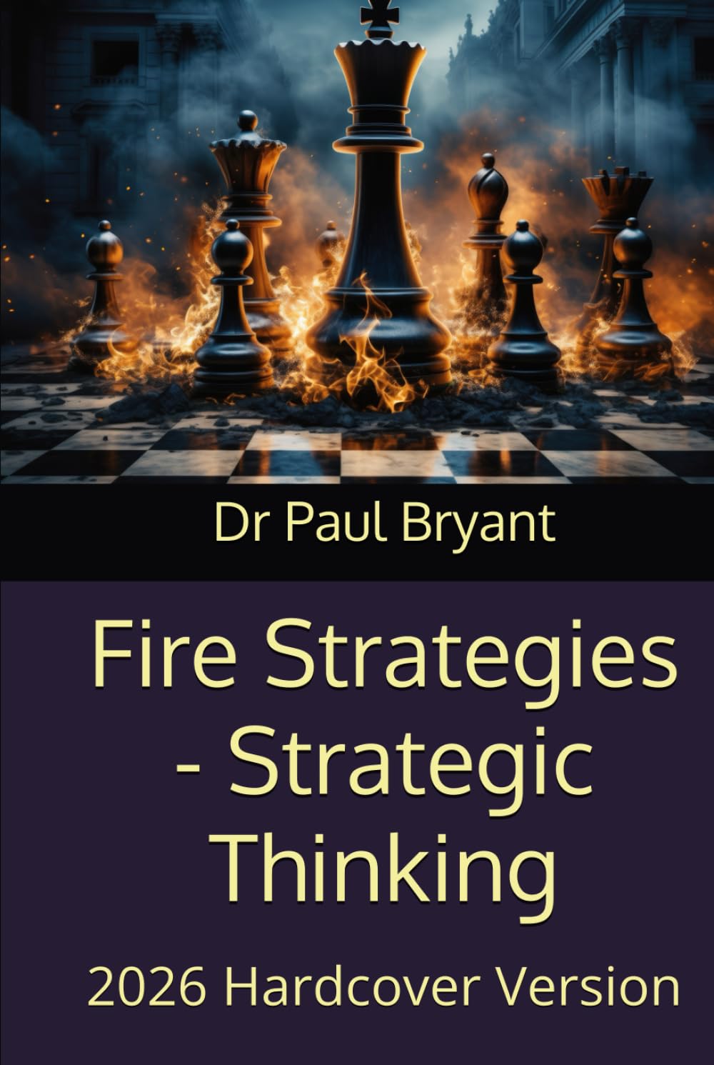 Fire Strategies - Strategic Thinking: 2026 Hardcover Version