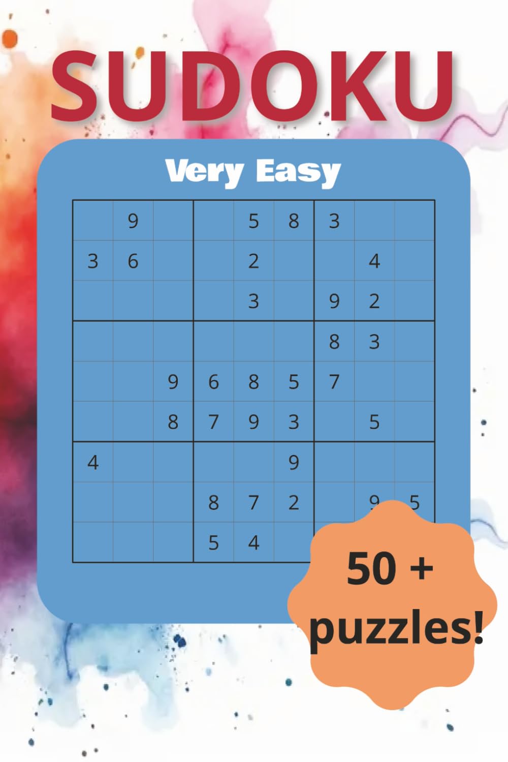 Very Easy Sudoku: 52 Beginner-Friendly Puzzles with Solutions