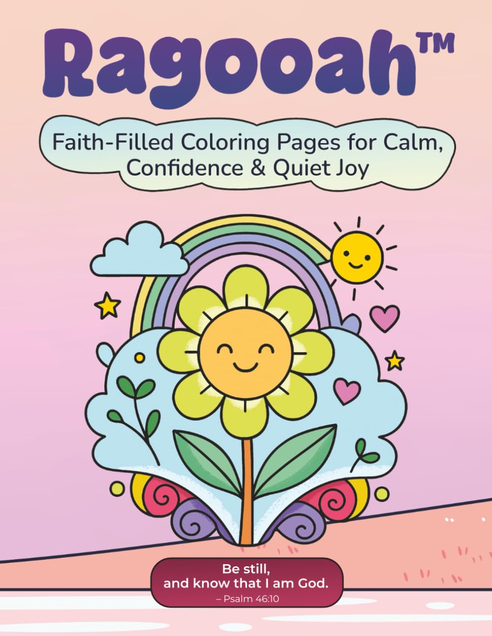 Ragooah™ Faith-Filled Coloring Pages for Calm, Confidence &Quiet Joy: Genesis Coloring Book: Calm & Creative with God’s Word