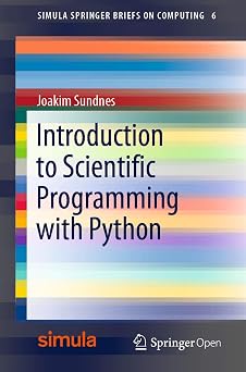 Introduction to Scientific Programming with Python Simula SpringerBriefs on Computing, 6
