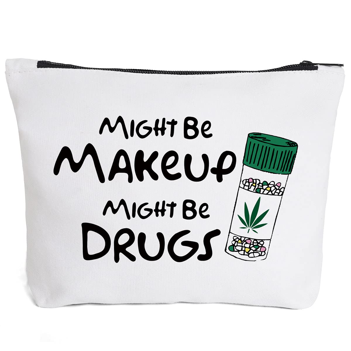 Funny Makeup Cosmetic Bag Zipper Pouch | Might Be Makeup Might Be Drugs Cosmetic Travel Bag Toiletry Make-Up Case Multifunction Pouch Gifts for Women Stoner Friends