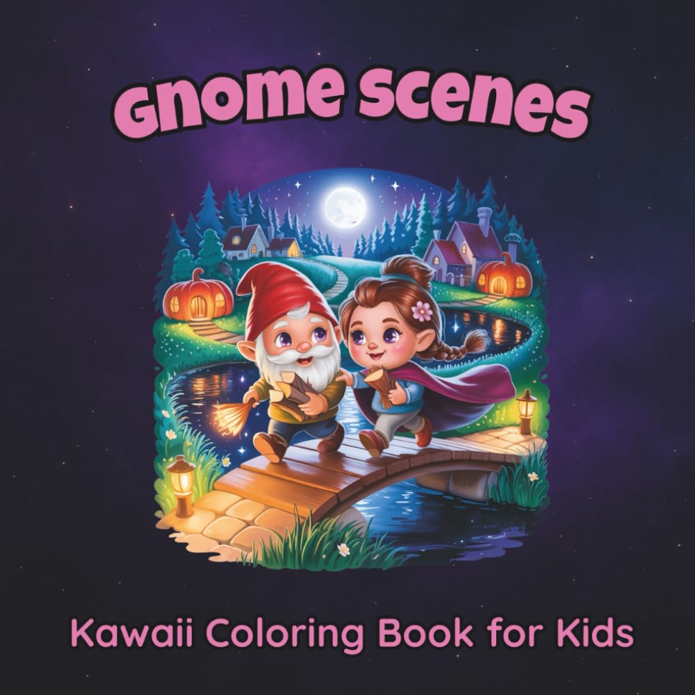 Gnome Scenes Kawaii Coloring Book for Kids: 54 Cute Designs Featuring Charming Characters for Relaxing Fun (Kawaii Sweetness Collection for Kids)