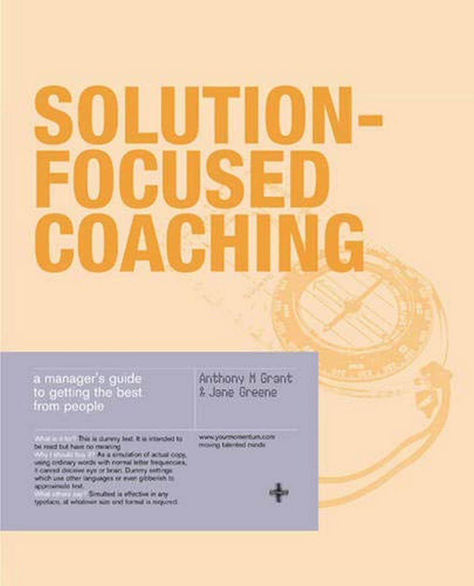 Solution-focused Coaching: Managing People in a Complex World Paperback – 1 Mar. 2006